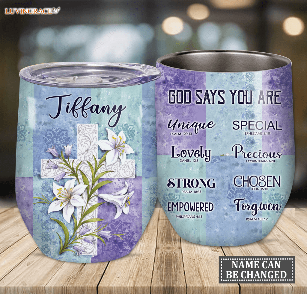 Personalized Lily Cross God Says You Are Wine Tumbler