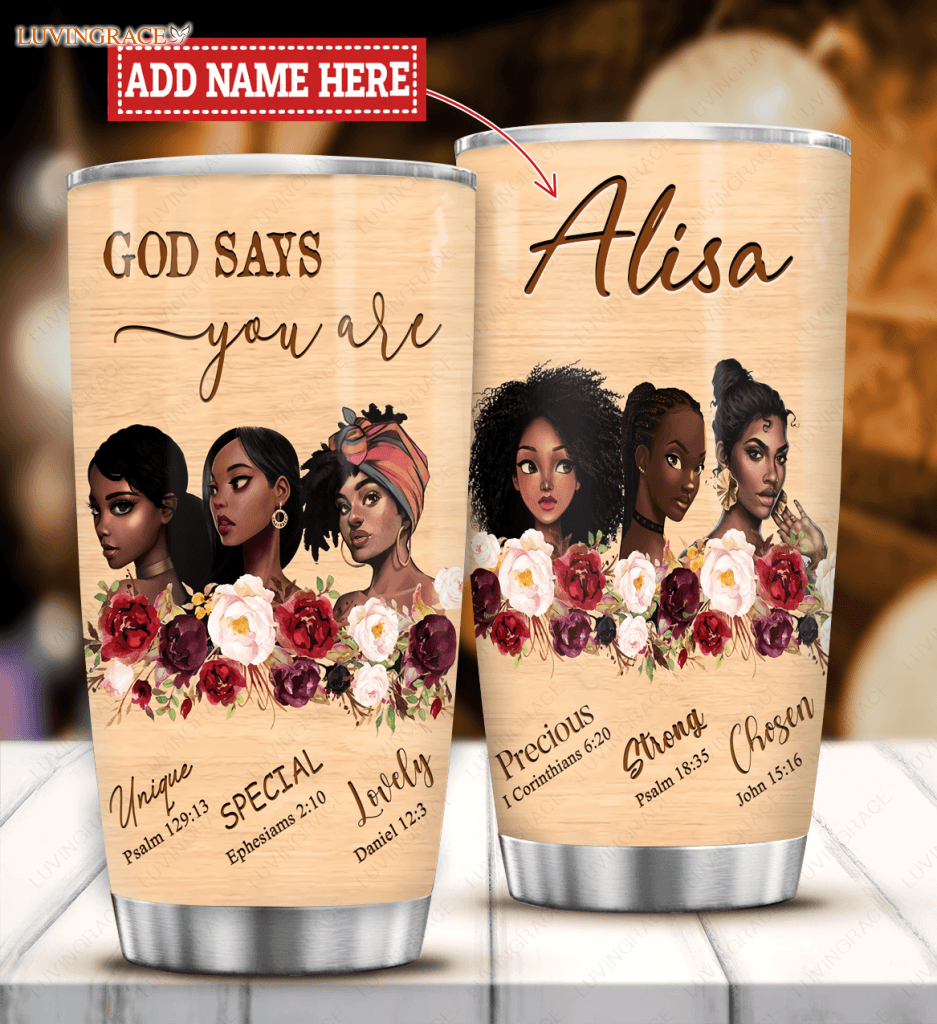 Personalized Melanin Queen God Says You Are Tumbler Tumbler