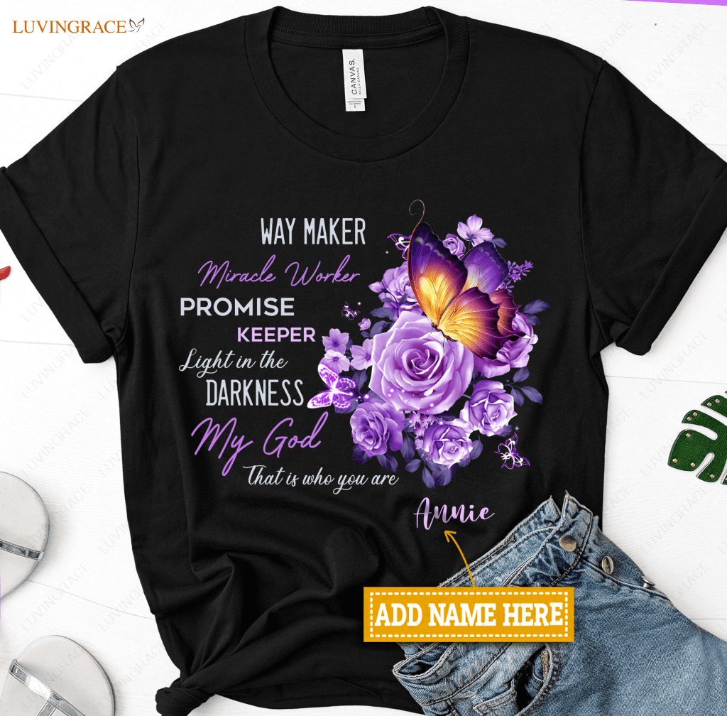 Personalized Waymaker Right At The Flower Butter T-Shirt Shirt