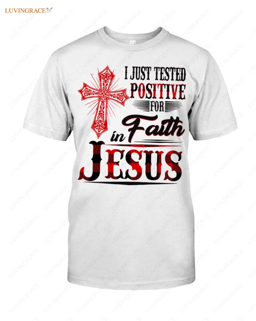 Positive In Faith Tshirt Shirt