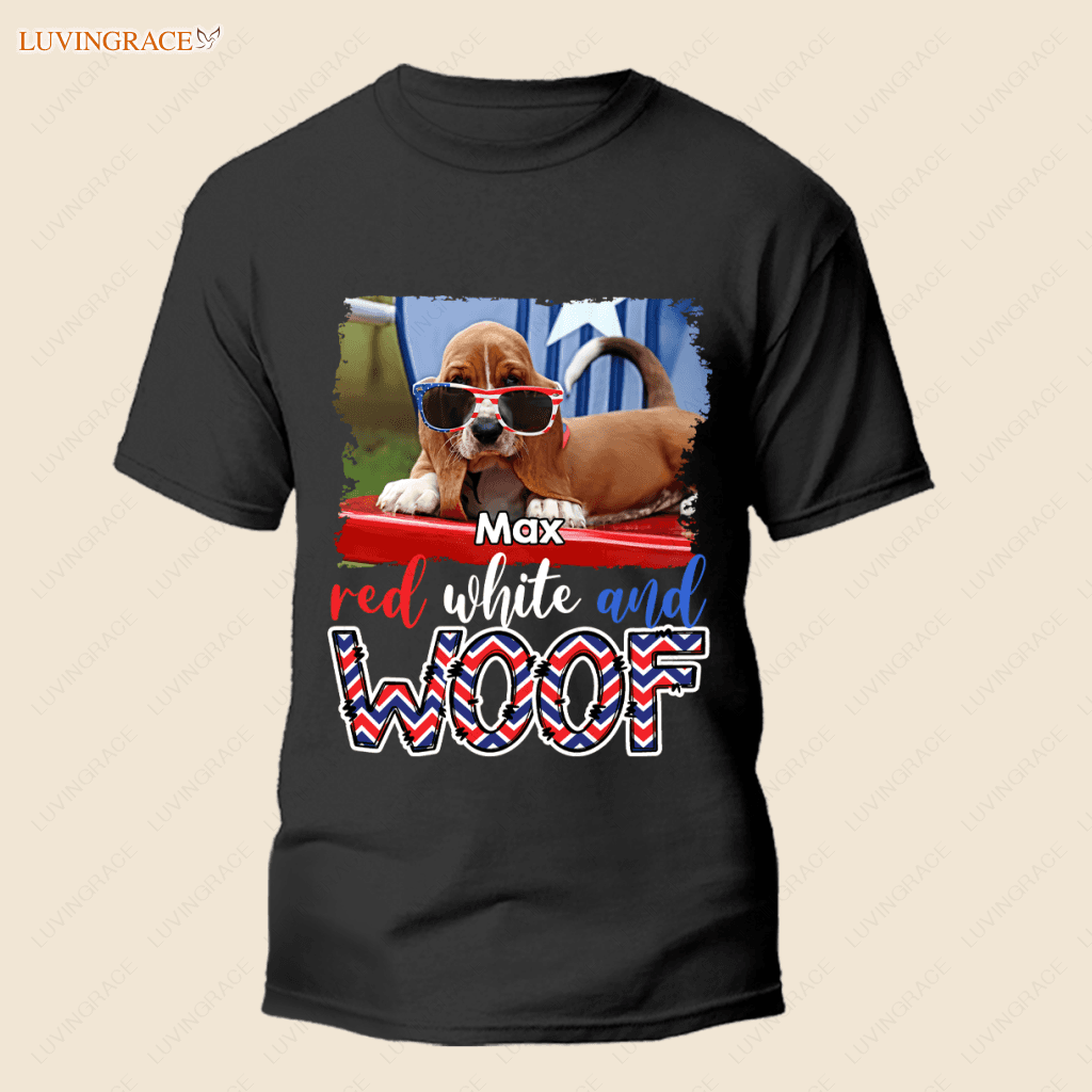 Red White Woof - Personalized Custom Unisex T-Shirt For Pet Lovers Shirt