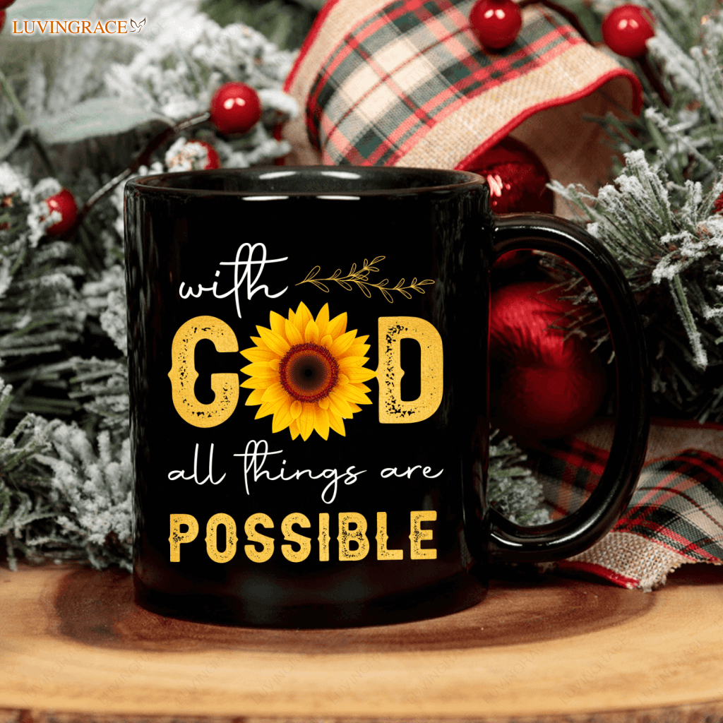 Sunflower With God All Things Are Possible Mug Ceramic