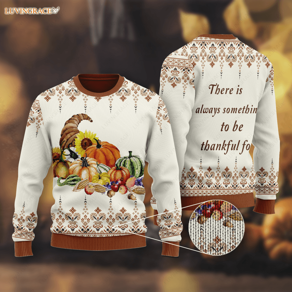 Thanksgiving Pumpkin Fruit Wool Knitted Pattern There Is Always Ugly Sweater Sweatshirt