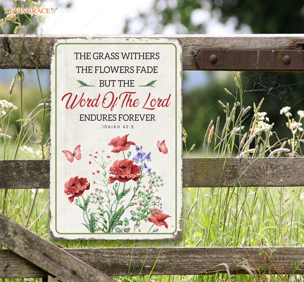 The Grass Withers Metal Sign Wood