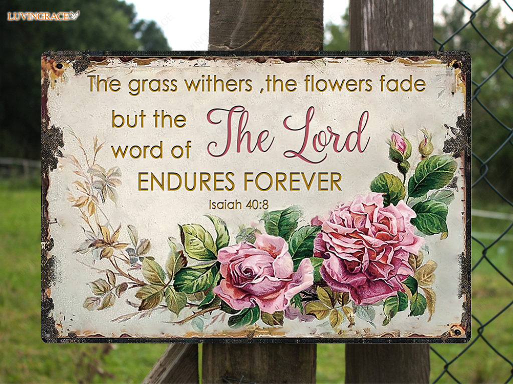 The Grass Withers Rectangle Metal Sign Wood