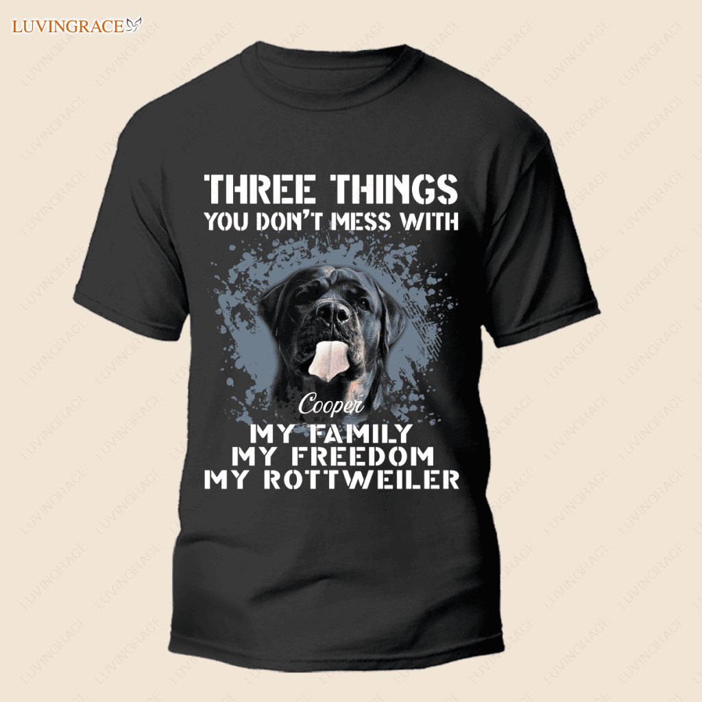 Three Things You Dont Mess With - Personalized Custom Unisex T-Shirt Shirt
