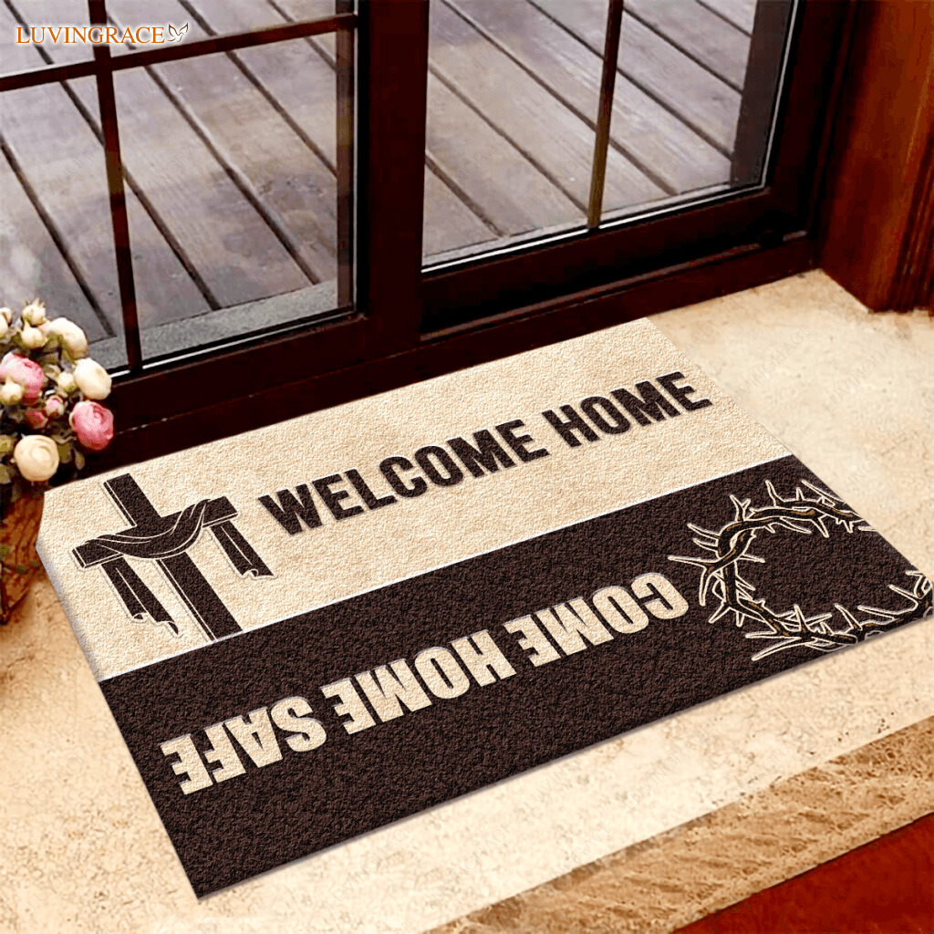 Welcome Home Come Safe Doormat