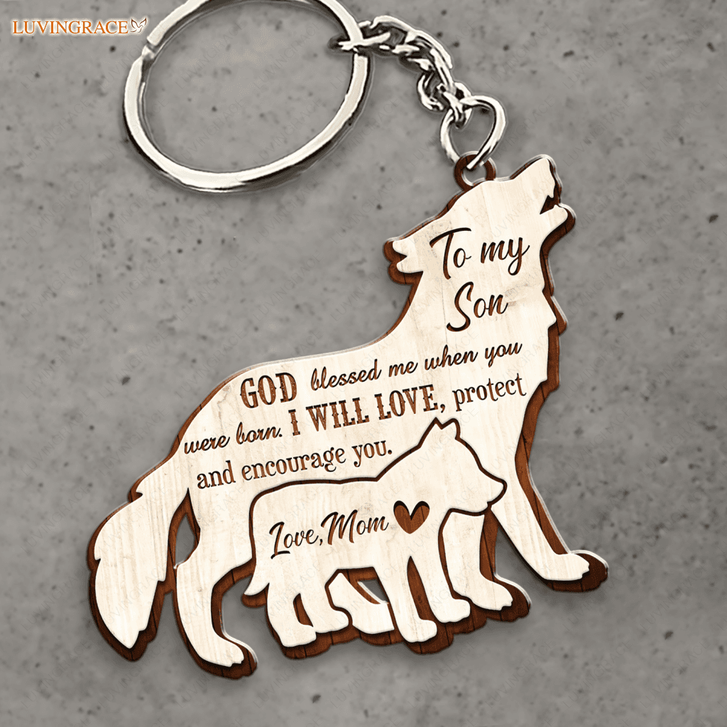 Wolf God Blessed Me When You Were Born Wooden Keychain